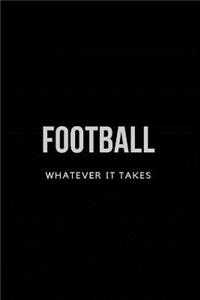 Football Whatever it Takes