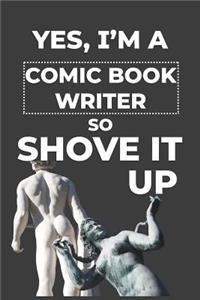 Yes I Am A Comic Book Writer