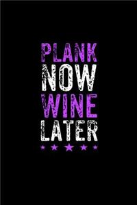 Plank Now Wine Later