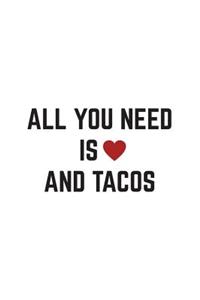 All You Need is Love and Tacos