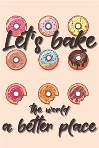 Let's bake the world a better place