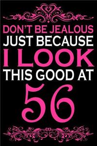 I Look This Good At 56