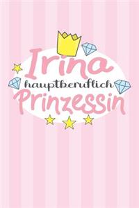 Irina - hauptberuflich Prinzessin