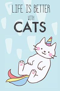 Life Is Better With Cats