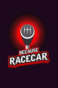 Because Racecar