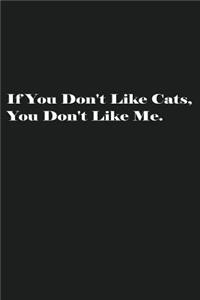 If You Don't Like Cats, You Don't Like Me.