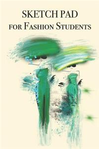 SKETCH PAD for Fashion Students