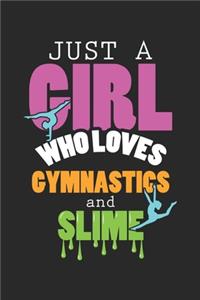 Just A Girl Who Loves Gymnastics And Slime