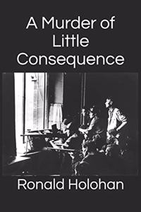 Murder of Little Consequence