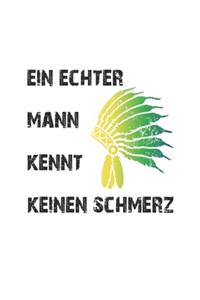 Ein echter Mann kennt keinen Schmerz