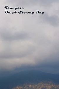 Thoughts on a Stormy Day