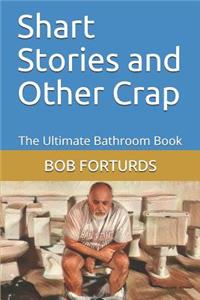 Shart Stories and Other Crap