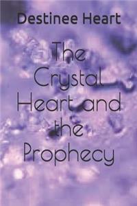 The Crystal Heart and the Prophecy