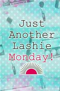Just Another Lashie Monday!