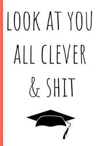 Look at You All Clever & Shit