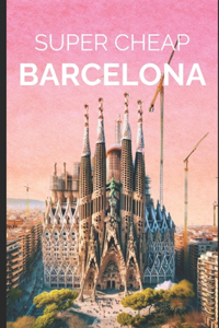 Super Cheap Barcelona