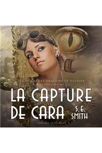 La Capture de Cara