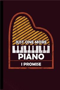 Just One More Piano I Promise