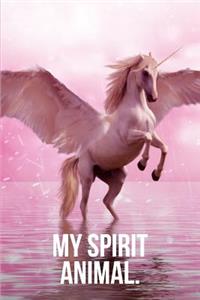 My Spirit Animal: Unicorn Journal