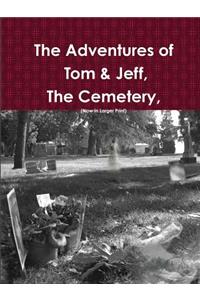 Adventures of Tom & Jeff, The Cemetery