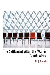 The Settlement After the War in South Africa