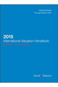 2015 International Valuation Handbook: Industry Cost of Capital