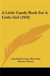 Little Candy Book For A Little Girl (1918)