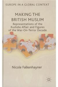 Making the British Muslim