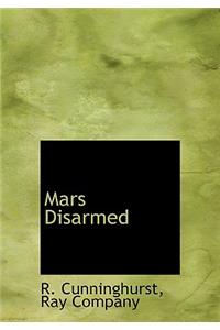 Mars Disarmed