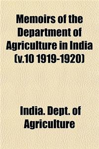 Memoirs of the Department of Agriculture in India (V.10 1919-1920)