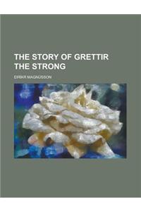 The Story of Grettir the Strong