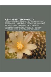 Assassinated Royalty