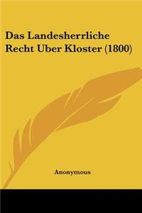 Landesherrliche Recht Uber Kloster (1800)