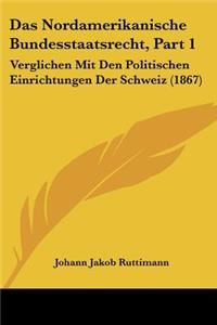 Nordamerikanische Bundesstaatsrecht, Part 1
