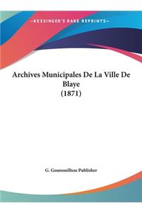 Archives Municipales de La Ville de Blaye (1871)