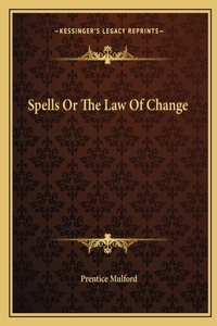 Spells or the Law of Change