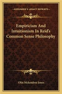 Empiricism and Intuitionism in Reid's Common Sense Philosophy
