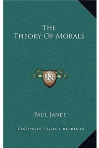 The Theory of Morals