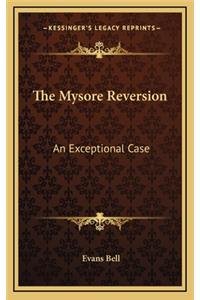 The Mysore Reversion