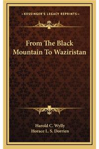 From the Black Mountain to Waziristan