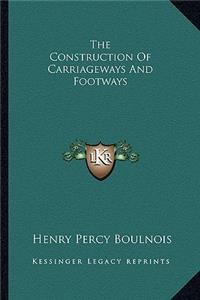 The Construction Of Carriageways And Footways