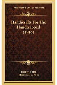 Handicrafts for the Handicapped (1916)