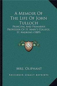A Memoir Of The Life Of John Tulloch