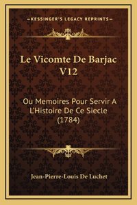 Le Vicomte De Barjac V12