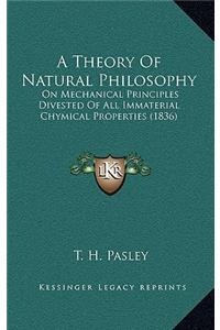 A Theory Of Natural Philosophy