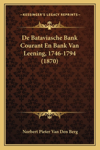 De Bataviasche Bank Courant En Bank Van Leening, 1746-1794 (1870)
