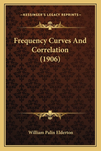 Frequency Curves And Correlation (1906)