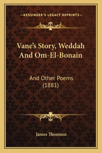 Vane's Story, Weddah And Om-El-Bonain