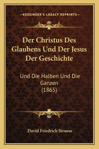 Der Christus Des Glaubens Und Der Jesus Der Geschichte