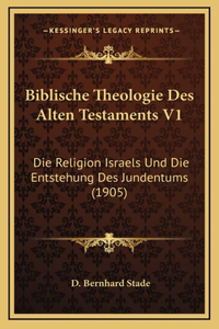 Biblische Theologie Des Alten Testaments V1